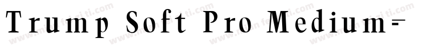 Trump Soft Pro Medium字体转换